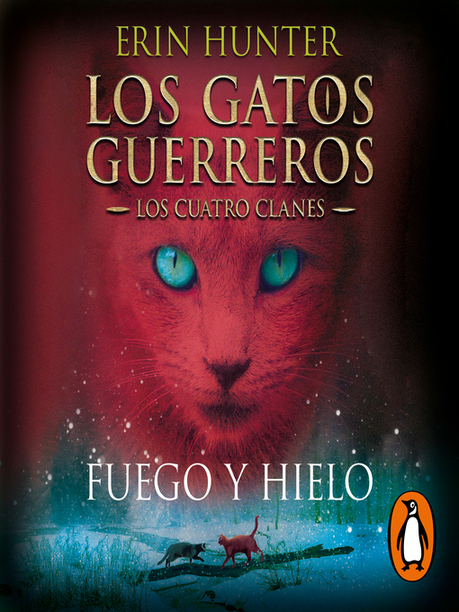 Title details for Fuego y hielo by Erin Hunter - Available